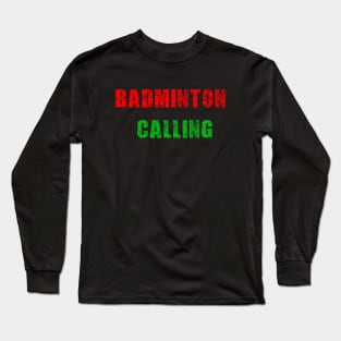Scratchy Badminton calling Long Sleeve T-Shirt